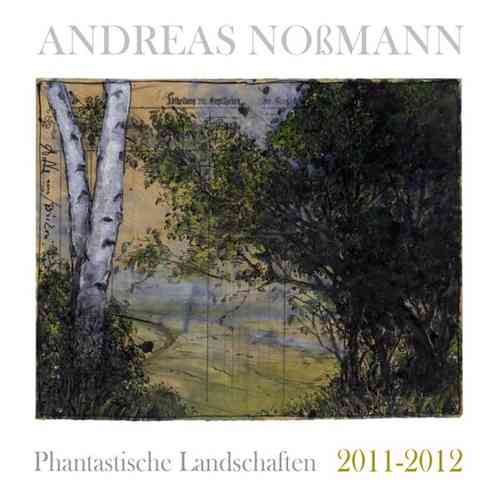 Phantastische Landschaften 2011 -  2012